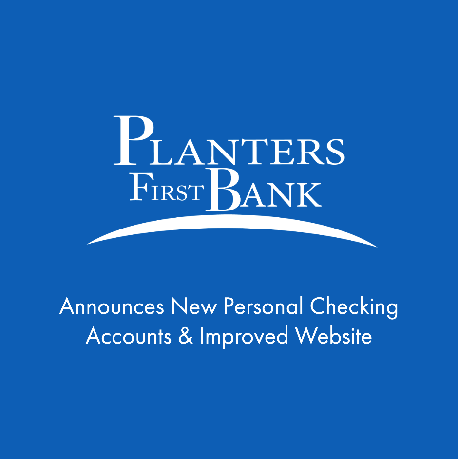 Photo for  Planters First Bank Announces New Personal Checking Accounts &amp; Improved Website 