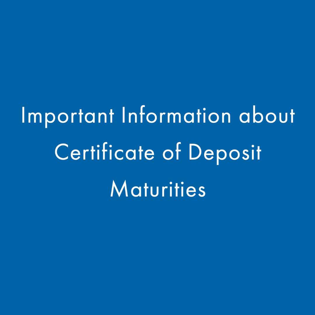 Photo for Important Information about Certificate of Deposit Maturities
