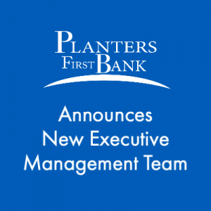 Photo for Planters First Bank Announces New Executive Management Team