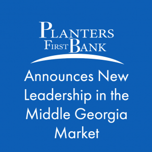 Photo for Planters First Bank Announces New Leadership in the Middle Georgia Market