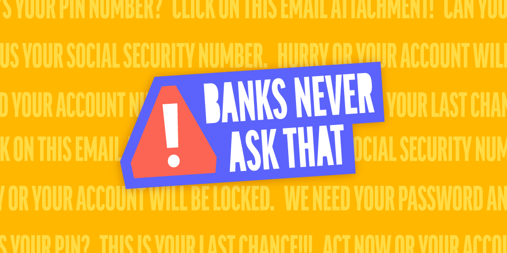 Banks Never Ask That Graphic